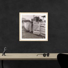 Load image into Gallery viewer, Dorothea Lange Kern County CA Gas Station AIR Sign  Framed Hanging Above A Desk
